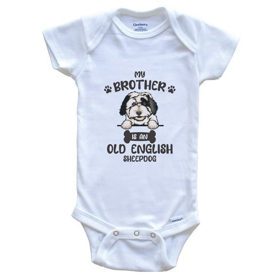 My Brother Is An Old English Sheepdog Cute Dog Breed Baby Bodysuit, 0-3 Months White