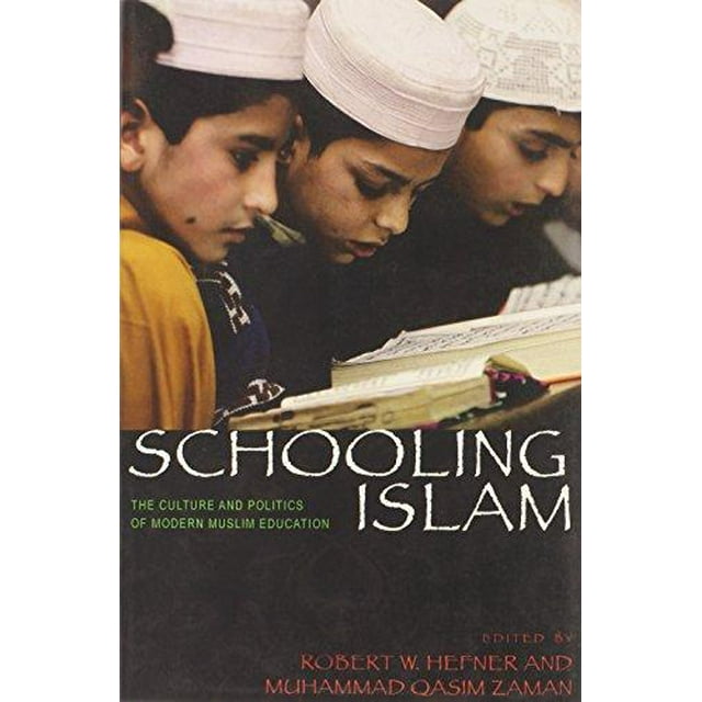 Schooling Islamique: la Culture et la Politique de l'Éducation Musulmane Moderne