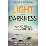 Light in the Darkness: Finding Hope in the Shadow of Depression, Used [Perfect Paperback]