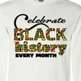 thumbnail image 4 of Inktastic Celebrate Black History Every Month Long Sleeve T-Shirt, 4 of 5