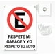 thumbnail image 1 of Señalamiento Señaletica Letrero No Estacionarse Respete Mi Garage estireno cal. 40. medida 26 x 35 cm, 1 of 4
