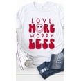 thumbnail image 2 of Love More Worry Less Graphic Tee T-Shirt, 2 of 6
