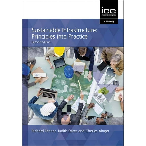 Sustainable Infrastructure: Principles Into Practice, (Paperback)