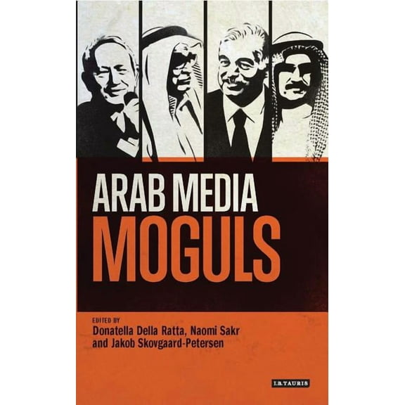 Library of Modern Middle East Studies Arab Media Moguls, (Paperback)
