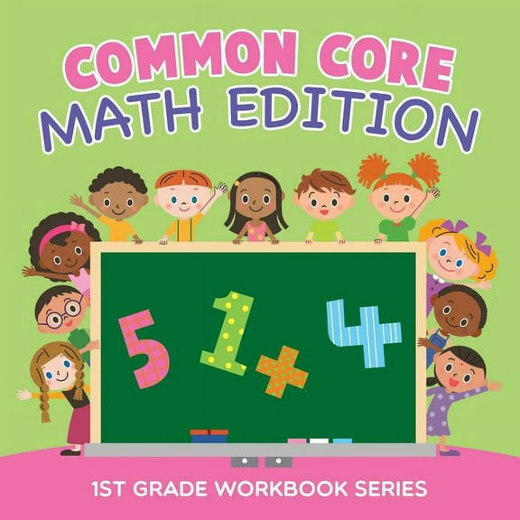 Common Core Math Edition: 1st Grade Workbook Series (Paperback)