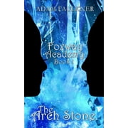 Foxway Academy: The Arch Stone : Foxway Academy: Book 1 (Series #1) (Paperback)