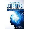 thumbnail image 1 of Pre-Owned Machine Learning for Beginners: Absolute Beginners Guide, Learn Machine Learning and Artificial Intelligence from Scratch (Paperback) 1793016429 9781793016423, 1 of 1
