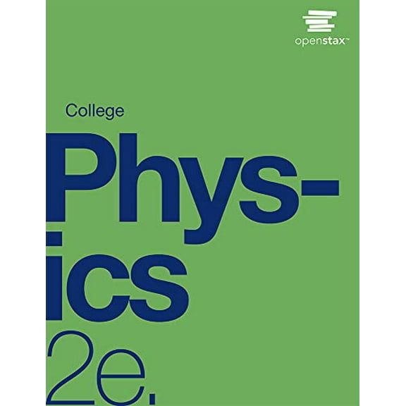 Pre-Owned OpenStax: College Physics, 9781711470832, 171147083X, Paperback, 2 edition