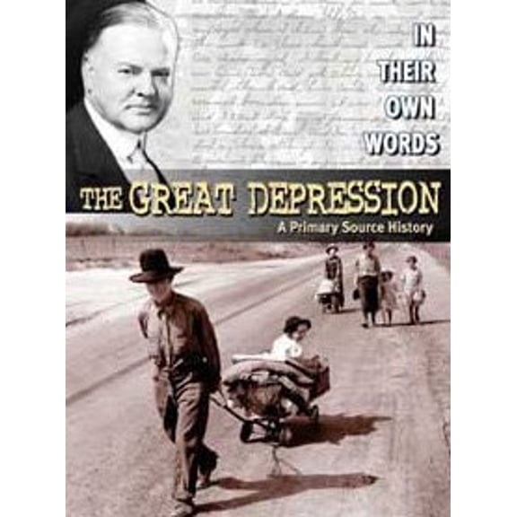 Pre-Owned The Great Depression: A Primary Source History (In Their Own Words) (Unknown) 0836859782 9780836859782