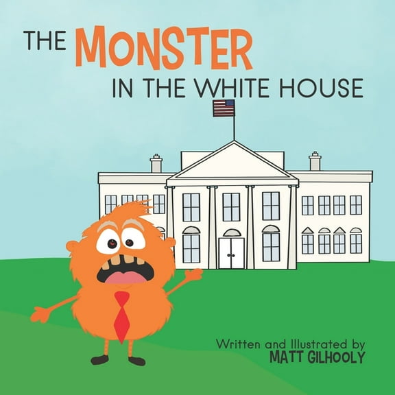 The Monster in the White House (Paperback)