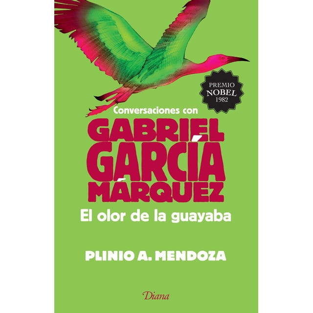 EL OLOR DE LA GUAYABA DIANA MEXICO GABRIEL GARCIA MARQUEZ