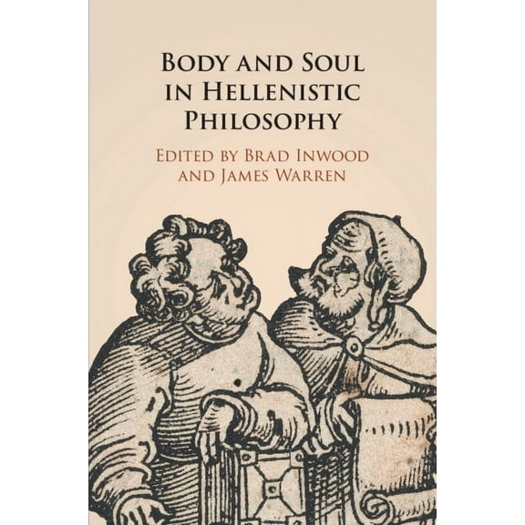 Body and Soul in Hellenistic Philosophy, (Paperback)