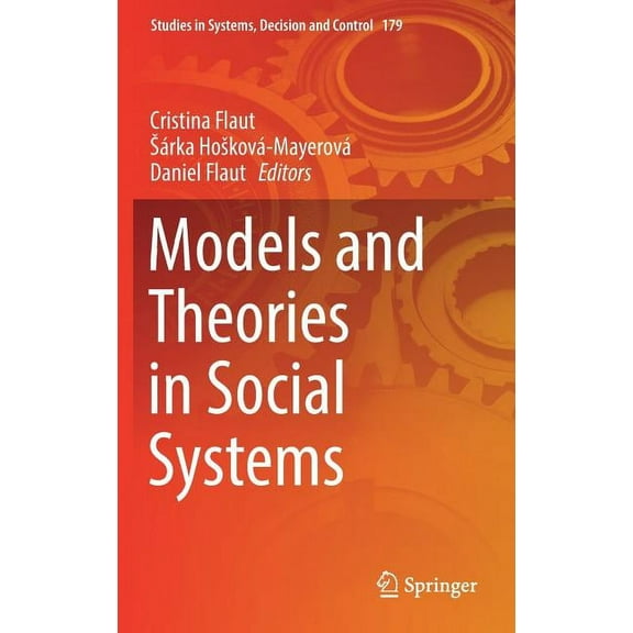 Studies in Systems, Decision and Control Models and Theories in Social Systems, Book 179, (Hardcover)