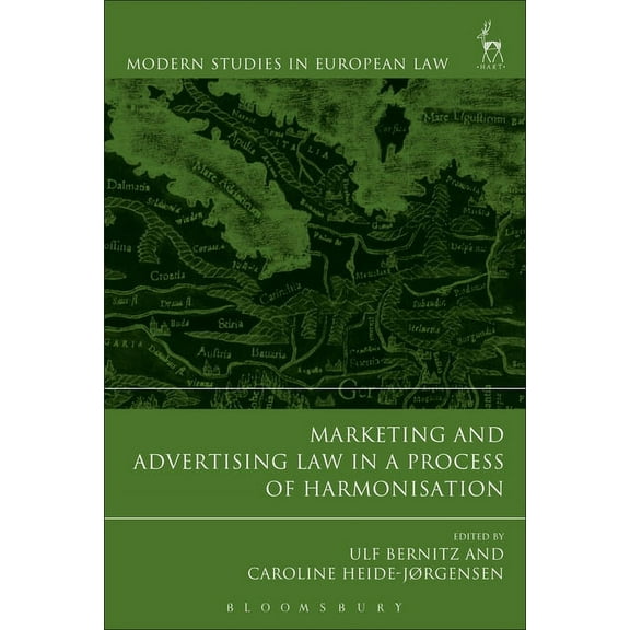 Modern Studies in European Law Marketing and Advertising Law in a Process of Harmonisation, (Paperback)