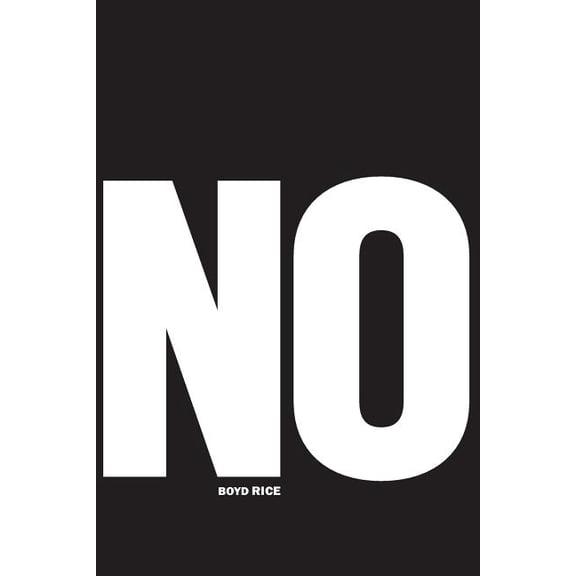 No (Paperback) by Boyd Rice