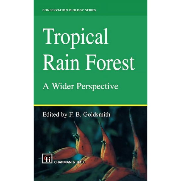 Conservation Biology Tropical Rain Forest: A Wider Perspective, Book 10, (Hardcover)