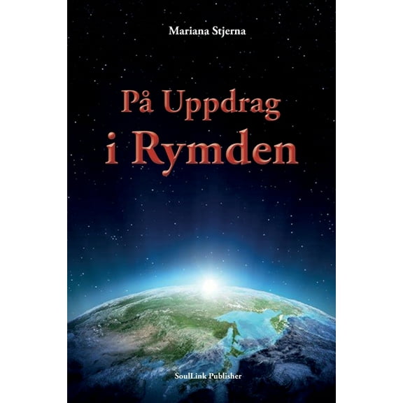 På Uppdrag i Rymden: Med Start i Agartha, (Paperback)