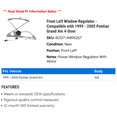 thumbnail image 2 of Front Left Window Regulator - Compatible with 1999 - 2005 Pontiac Grand Am 4-Door 2000 2001 2002 2003 2004, 2 of 2