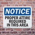 thumbnail image 4 of (2 Pack) Proper Attire Required In This Area OSHA Notice Sign 24 Inch X 18 Inch Indoor / Outdoor Rust-Free Aluminum Metal Signs for Workplace, Workshop, and Construction Site, Made in, 4 of 8