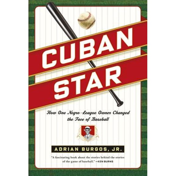 Pre-Owned Cuban Star: How One Negro-League Owner Changed the Face of Baseball (Paperback) by Adrian Burgos