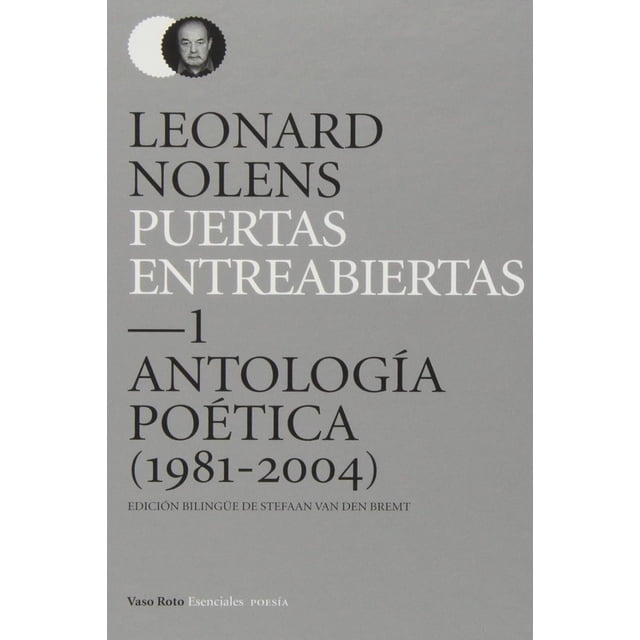 Libro Puertas Entreabiertas 1. Antologia Poetica (1981 / 2204) Tapa Dura, Autor Leonard Nolens, Editorial Vaso Roto