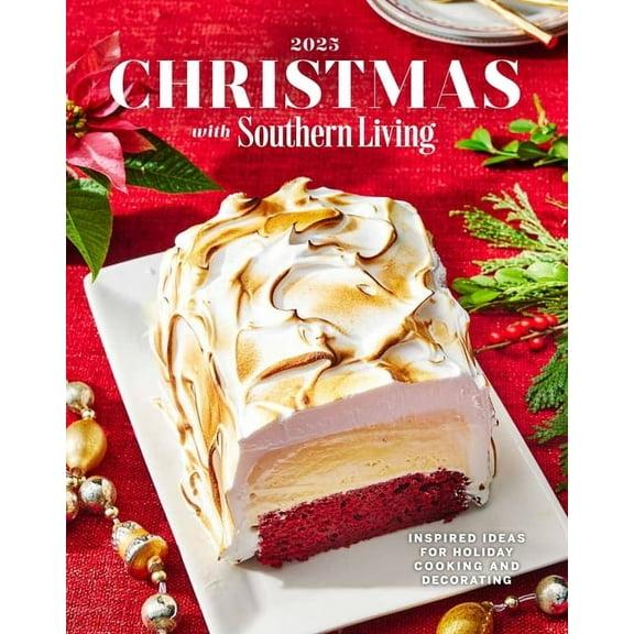 Christmas with Southern Living 2025: Inspired Ideas for Holiday Cooking and Decorating, (Hardcover)