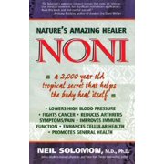 Pre-Owned Noni: Nature's Amazing Healer: A 2,000 Year Old Tropical Secret That Helps the Body Heal Itself (Paperback) 1580540368 9781580540360