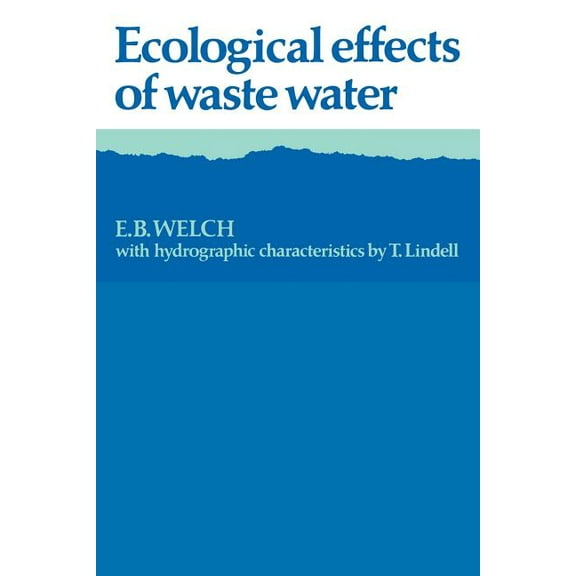 Ecological Effects of Waste Water, (Paperback)