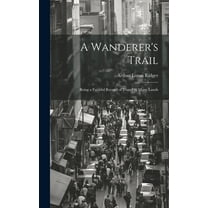 A Wanderer's Trail (Hardcover)