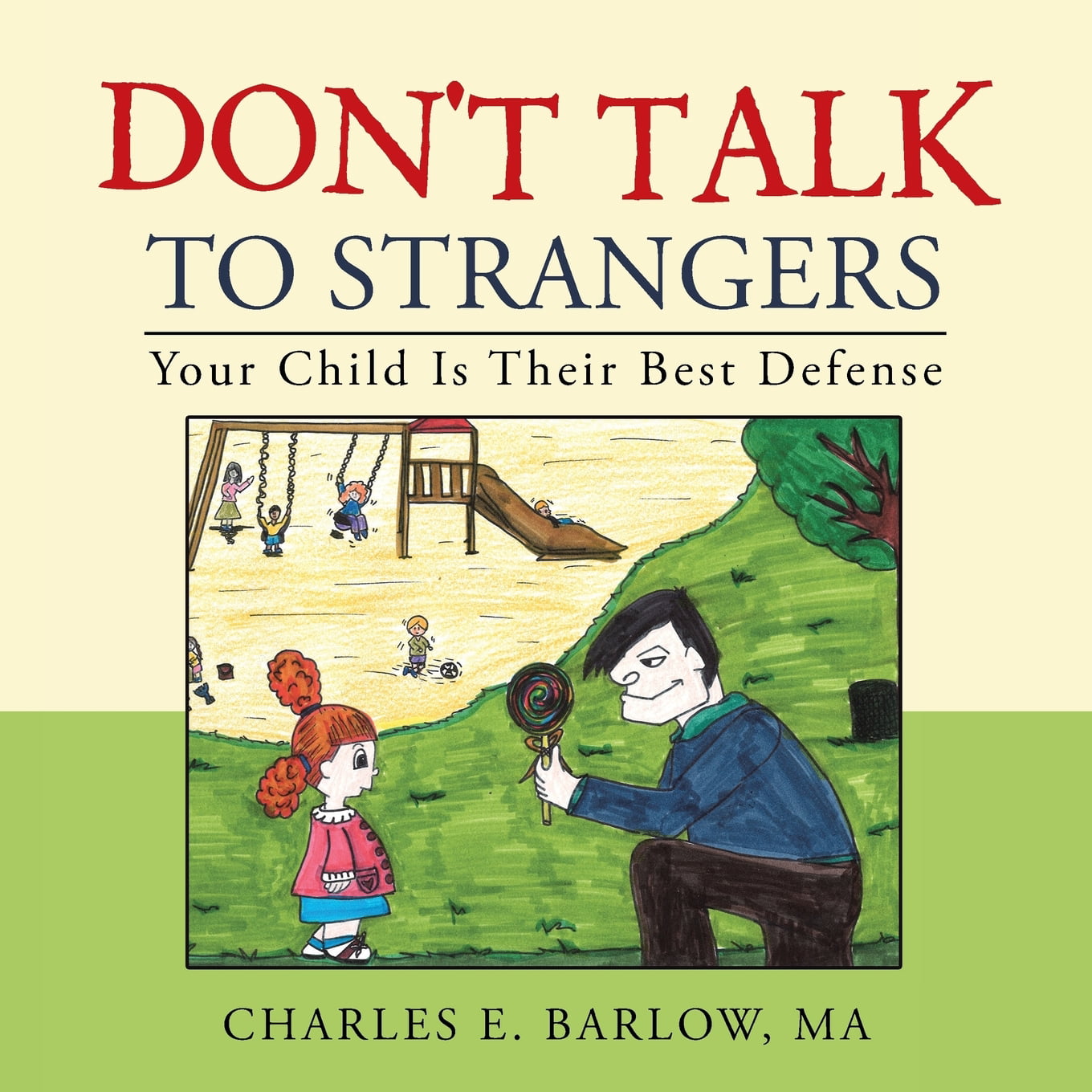 Don't Talk to Strangers Your Child is Their Best Defense