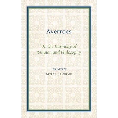 Gibb Memorial Trust Averroes: On the Harmony of Religion and Philosophy, (Paperback)