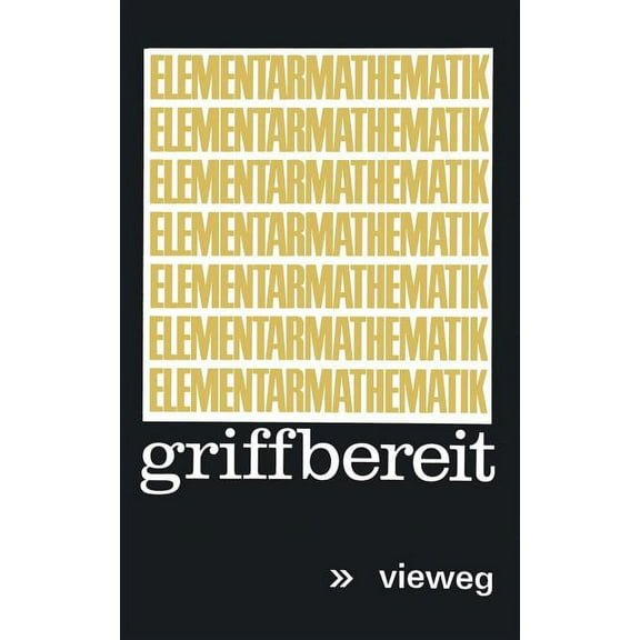 Elementarmathematik Griffbereit: Definitionen, Theoreme, Beispiele, (Paperback)
