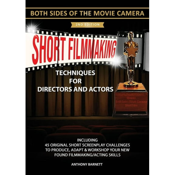 Short Filmmaking: Both Sides of the Movie Camera, (Paperback)