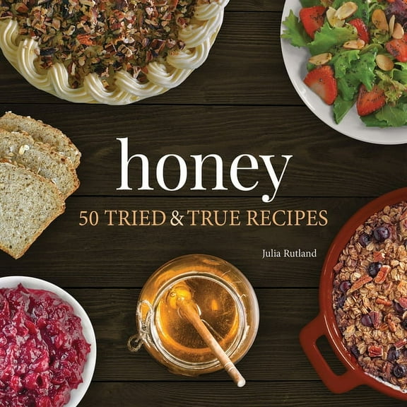 Nature's Favorite Foods Cookbooks Honey: 50 Tried & True Recipes, (Paperback)