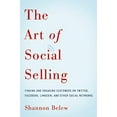 thumbnail image 1 of Pre-Owned The Art of Social Selling: Finding and Engaging Customers on Twitter, Facebook, LinkedIn, and Other Social Networks, 9780814433324, 0814433324, Paperback, Illustrated edition, 1 of 1
