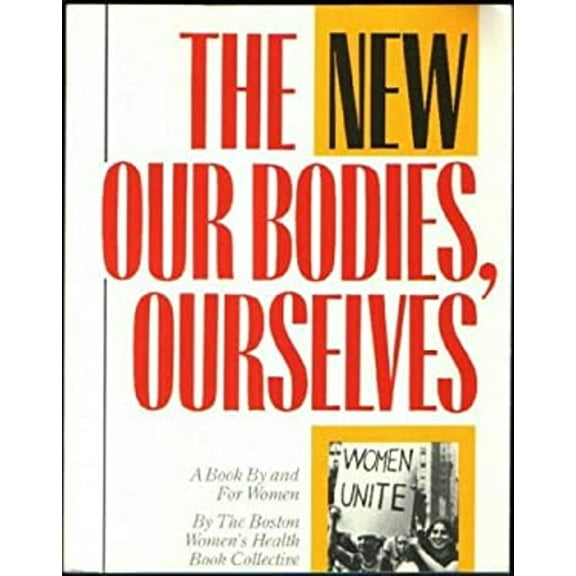 Pre-Owned The New Our Bodies, Ourselves: A Book by and for Women (Paperback) 0671460889 9780671460884