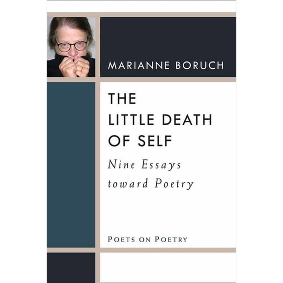 Poets on Poetry The Little Death of Self, (Hardcover)