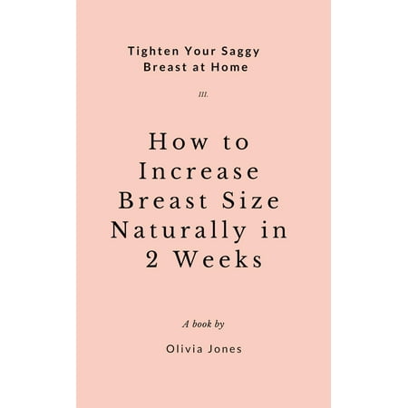 How to Increase Breast Size Naturally in 2 Weeks -