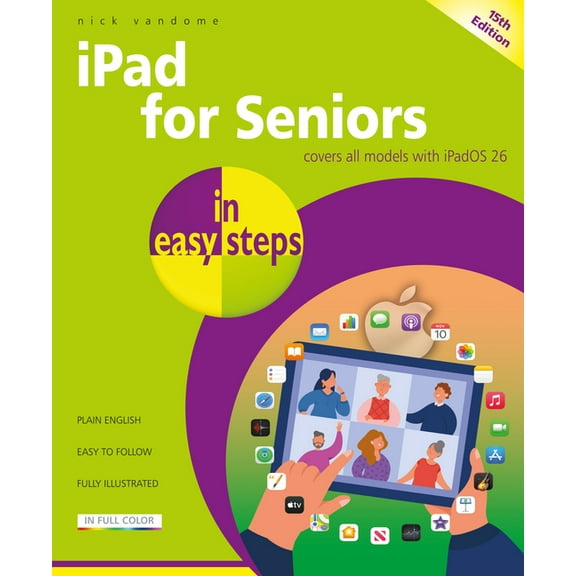 In Easy Steps iPad for Seniors in Easy Steps: Covers All Models with Ipados 26, (Paperback)