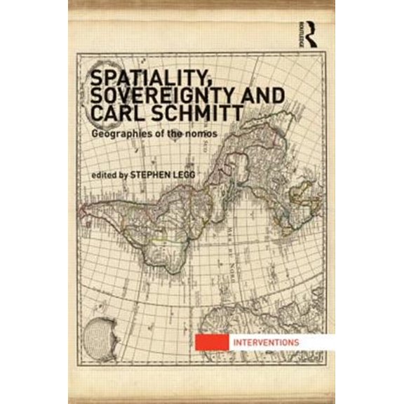 Pre-Owned Interventions Spatiality, Sovereignty and Carl Schmitt: Geographies of the Nomos, (Hardcover)