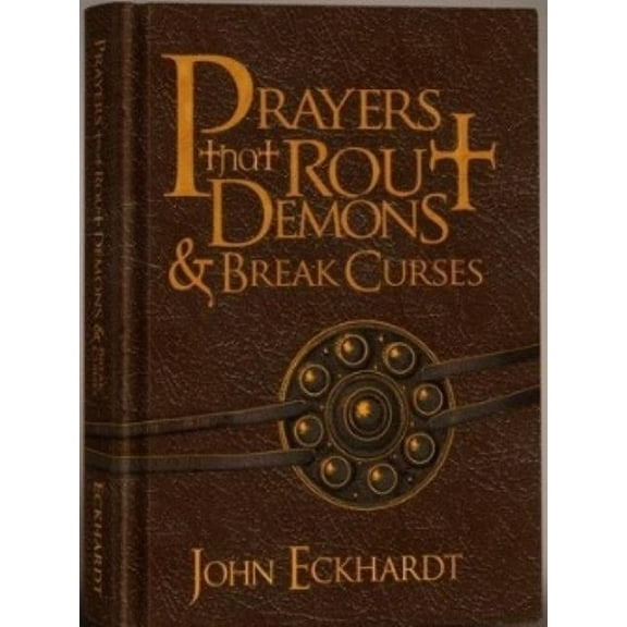 Prayers That Rout Demons and Break Curses