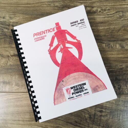 PRENTICE D-100 E-100 T-100 HYDRAULIC LOADER PARTS MANUAL CATALOG BOOK ASSEMBLY