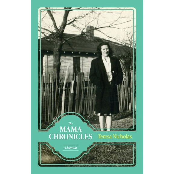 Willie Morris Books in Memoir and Biogra The Mama Chronicles, (Hardcover)