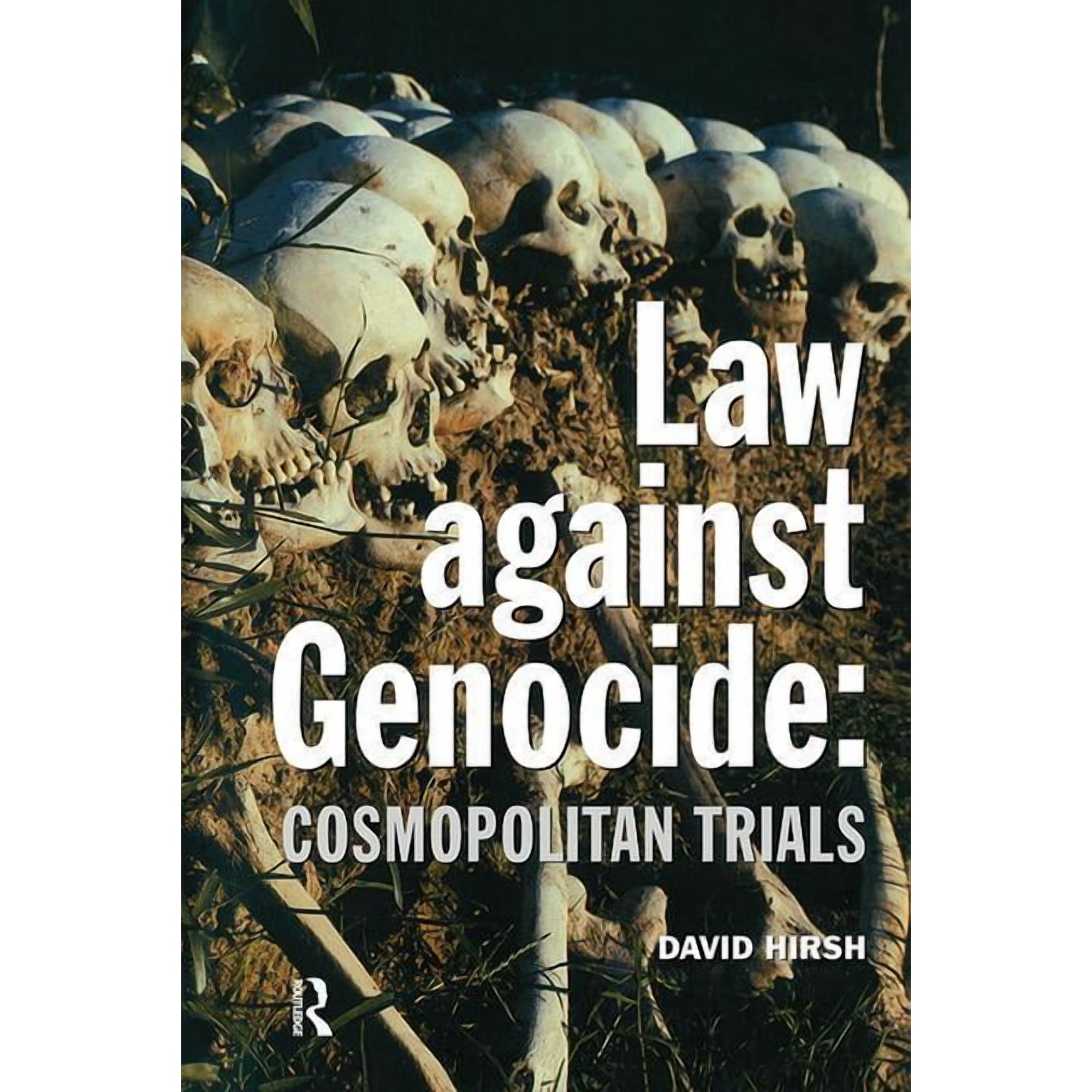 Law Against Genocide: Cosmopolitan Trials (Hardcover)