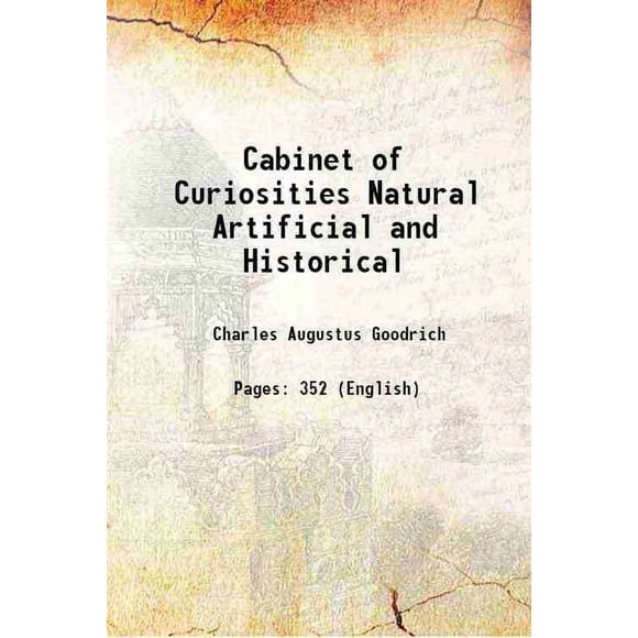 Cabinet of Curiosities Natural Artificial and Historical 1822 [Hardcover]