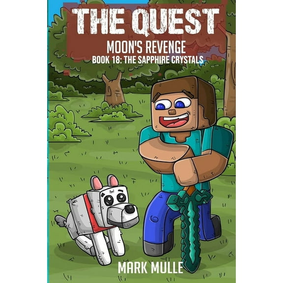 Quest The Quest - Moon's Revenge Book 18: The Sapphire Crystals, (Paperback)