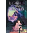 thumbnail image 1 of Libro El Castillo A Traves Del Espejo Tapa Blanda, Autor Mizuki Tsujimora, Editorial Puck, 1 of 2
