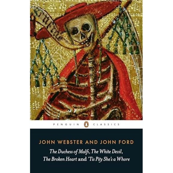 Pre-Owned The Duchess of Malfi, The White Devil, The Broken Heart and 'Tis Pity She's a Whore (Penguin Classics) Paperback
