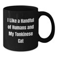 thumbnail image 2 of Funny Tonkinese Cat Gifts from Friends for Graduation Unique Gifts I Like A Handful Of Humans And My Tonkinese Cat Black Coffee Mug, 2 of 4