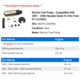 thumbnail image 2 of Electric Fuel Pump - Compatible with 2001 - 2006 Hyundai Santa Fe (Fits From 01/15/2003) 2002 2004 2005, 2 of 2